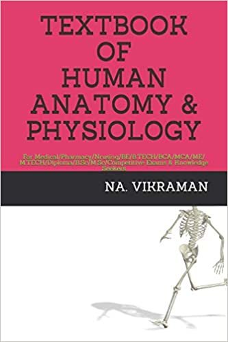 TEXTBOOK OF HUMAN ANATOMY & PHYSIOLOGY: For Medical/Pharmacy/Nrusing/BE/B.TECH/BCA/MCA/ME/M.TECH/Diploma/B.Sc/M.Sc/Competitive Exams & Knowledge Seekers (2020, Band 121)