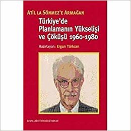 Türkiye'de Planlamanın Yükselişi ve Çöküşü (1960-1980)