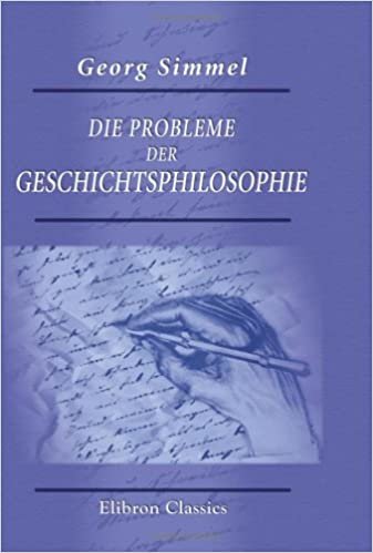 Die Probleme der Geschichtsphilosophie: Eine erkenntnistheoretische Studie