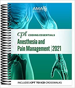 CPT Coding Essentials for Anesthesiology and Pain Management 2021