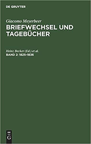 Briefwechsel und Tagebücher, 5 Bde., Bd.2, 1825-1836 (Giacomo Meyerbeer: Briefwechsel und Tagebücher): Band 2 indir