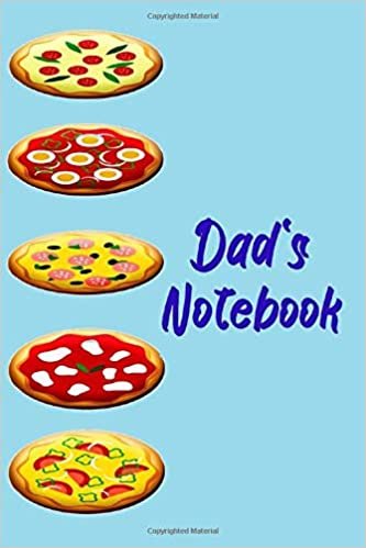 Dad's Notebook: Pizza theme. 120 lined page journal to write in. 6 x 9 inches in size.