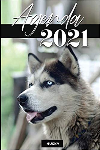 Agenda 2021 : Husky: Année 2021 (de Janvier à Décembre 2021) | 2 jours par page | Calendrier | Format A5 | Idée cadeau pour les passionnés d'animaux, ... de fin d'année, etc) (Agendas Husky 2021)