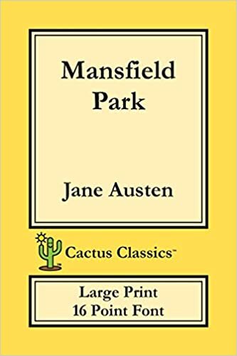 Mansfield Park (Cactus Classics Large Print): 16 Point Font; Large Text; Large Type