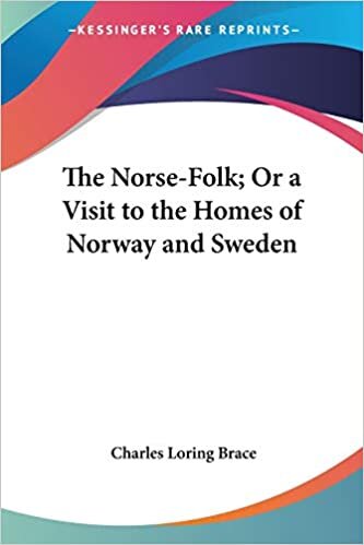 The Norse-Folk; Or A Visit To The Homes Of Norway And Sweden