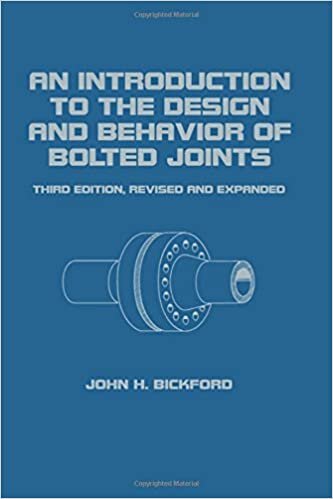 An Introduction to the Design and Behavior of Bolted Joints, Revised and Expanded (Mechanical Engineering)