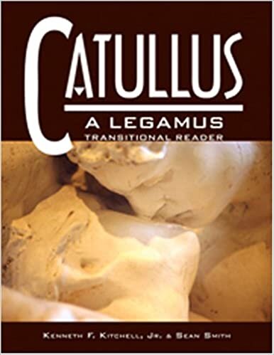 CATULLUS: LEGAMUS TRANSITIONAL READER PB: A Legamus Transitional Reader (Legamus Transitional Reader Series) indir