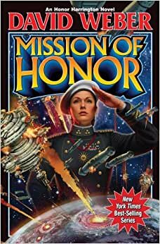 Mission of Honor: Honor Harrington, Book 12