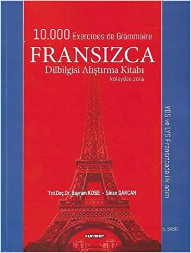 Fransızca 10.000 Alıştırma Kitabı + Cevap Anahtarı: 10.000 Exercices de Grammaire