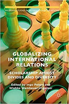 Globalizing International Relations: Scholarship Amidst Divides and Diversity (Palgrave Studies in International Relations) indir