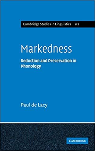 Markedness: Reduction and Preservation in Phonology (Cambridge Studies in Linguistics)