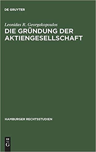 Die Gründung der Aktiengesellschaft: Zugleich Versuch eines Beitrages zur Lehre von der juristischen Person (Hamburger Rechtsstudien, Band 48)