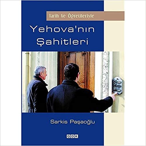 Yehova'nın Şahitleri: Tarih ve Öğretileriyle