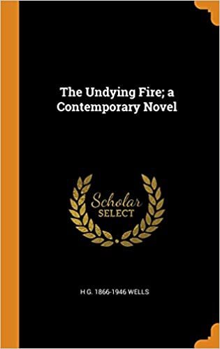 The Undying Fire; a Contemporary Novel indir