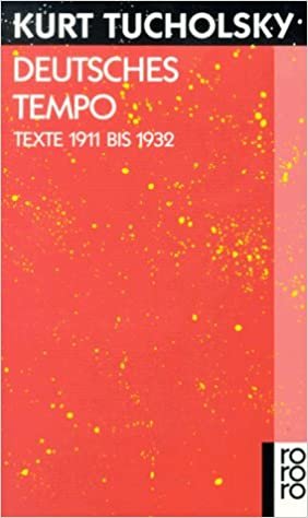 Deutsches Tempo: Texte 1911 bis 1932