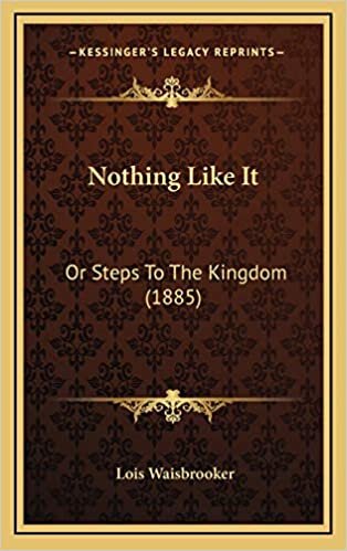 Nothing Like It: Or Steps To The Kingdom (1885)