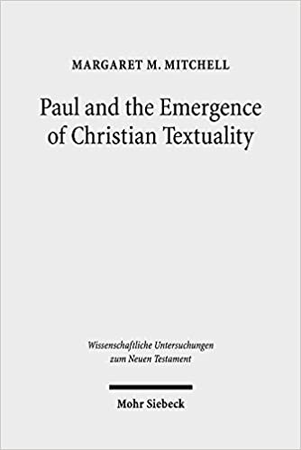 Paul and the Emergence of Christian Textuality: Early Christian Literary Culture in Context. Collected Essays, Volume 1 (Wissenschaftliche Untersuchungen zum Neuen Testament, Band 393)