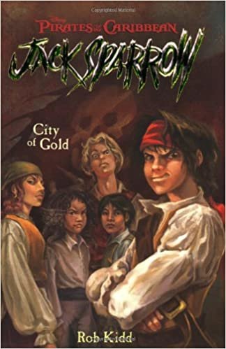 Pirates of the Caribbean: City of Gold - Jack Sparrow #7 (Pirates of the Caribbean: Jack Sparrow, Band 7)