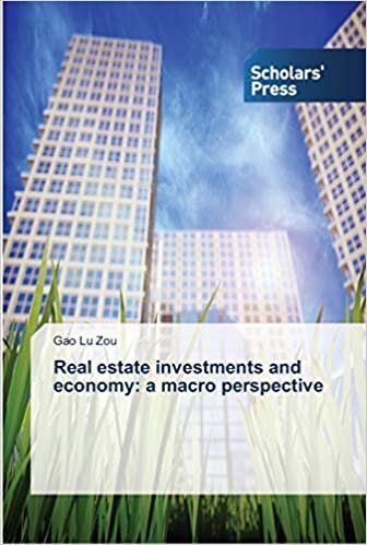 Real estate investments and economy: a macro perspective indir