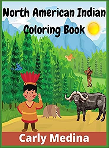 North American Indian Coloring Book: 200+ Incredibly Fun and Relaxing Native American Pictures for Kids