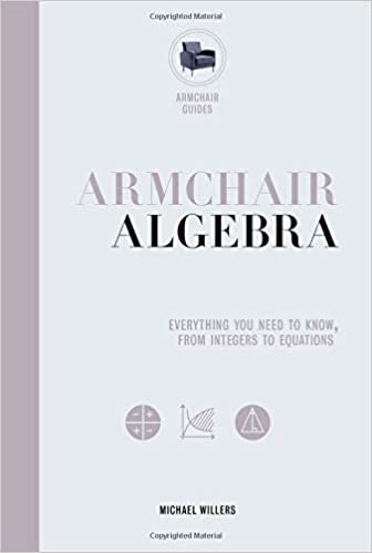 Armchair Algebra: Everything You Need to Know from Inters to Equations