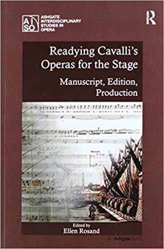 Readying Cavalli's Operas for the Stage: Manuscript, Edition, Production (Ashgate Interdisciplinary Studies in Opera)
