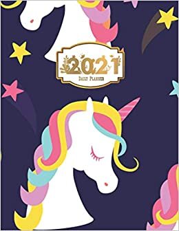2021 Daily Planner: Day Planner Weekly Agenda High Performance Organizer Schedule Book Notepad to Track Productivity, Flexible Soft Cover, 8.5" x 11" , gifts for girls women unicorn lovers indir