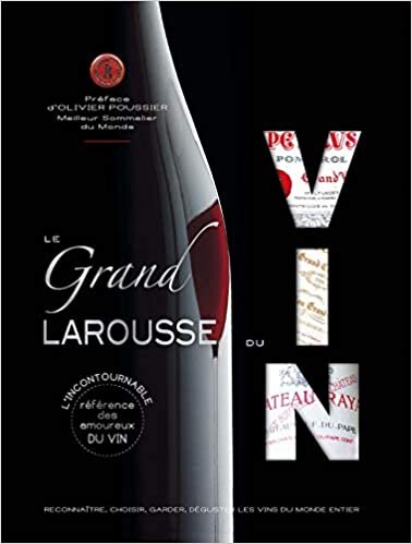 Le grand Larousse du vin (Larousse de... Cuisine)