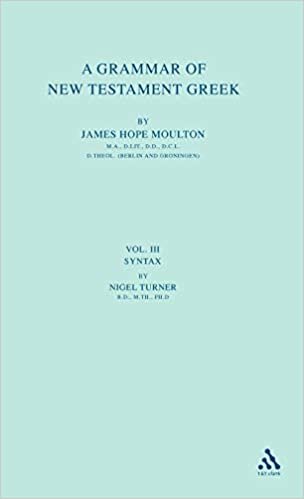 A Grammar of New Testament Greek: Volume 3: Syntax: Vol 3