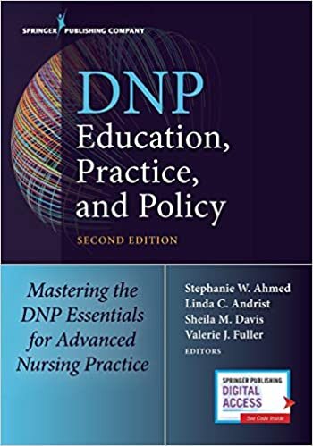 Dnp Education, Practice, and Policy, Second Edition: Mastering the Dnp Essentials for Advanced Nursing Practice indir