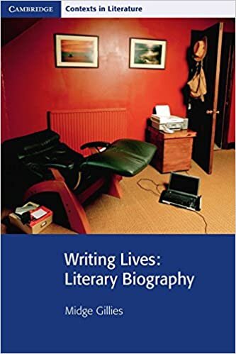 Writing Lives: Literary Biography (Cambridge Contexts in Literature)