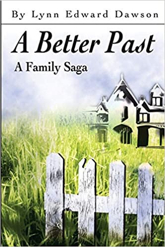 A Better Past: A Family Saga