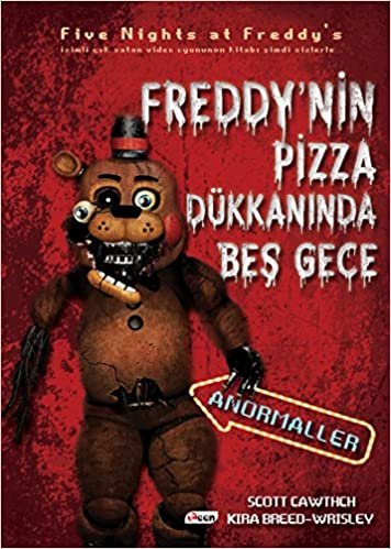 Freddy'nin Pizza Dükkanında Beş Gece - Anormaller (Ciltsiz) indir