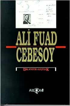 Ali Fuad Cebesoy (1882-10 Ocak 1968)