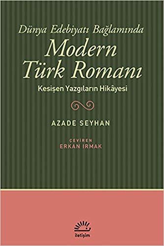 Dünya Edebiyatı Bağlamında Modern Türk Romanı: Kesişen Yazgıların Hikayesi indir