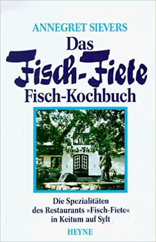Das Fisch-Fiete-Fischkochbuch
