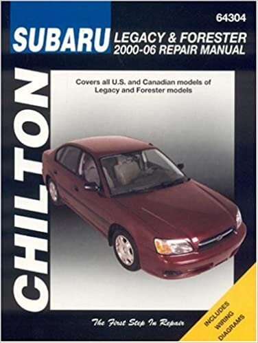 Subaru Legacy and Forester: 2000-2006 Repair Manual (Chilton's Total Car Care Repair Manuals)