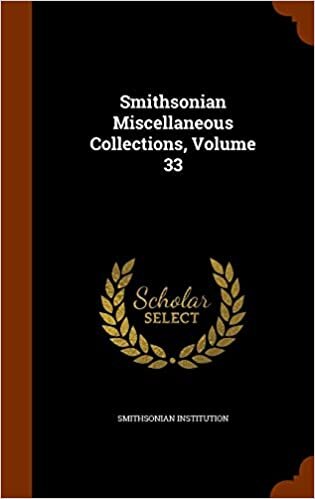Smithsonian Miscellaneous Collections, Volume 33
