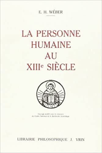 La Personne Humaine a Paris Au Xiiie Siecle (Bibliotheque Thomiste, Band 46)