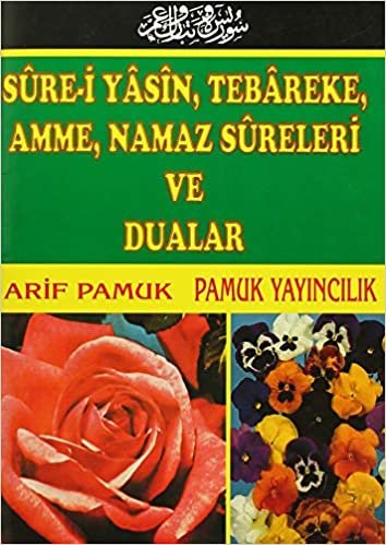 Sure-i Yasin, Tebareke, Amme, Namaz Sureleri ve Dualar