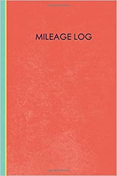 Mileage Log: Professional Mileage Log Book: Mileage & Gas Journal: Mileage Log For Work: Mileage Tracker For Business indir