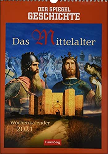 SPIEGEL Geschichte Das Mittelalter Kalender 2021: Wochenkalender