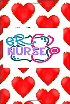 ER Nurse: Fun Journal For Nurses (RN) - Use This Small 6x9 Notebook To Collect Funny Quotes, Memories, Stories Of Your Patients Writing, and Drawing. ... and Doctors. (Nurse Life Gifts, Band 1)