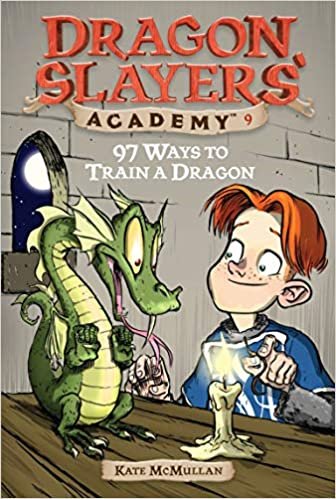97 Ways to Train a Dragon (Dragon Slayers' Academy (Paperback))