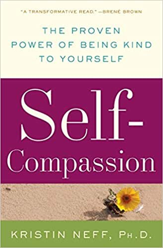 Self-Compassion: The Proven Power of Being Kind to Yourself indir