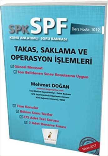 SPK - SPF Takas, Saklama ve Operasyon İşlemleri: Konu Anlatımlı Soru Bankası Güncel Mevzuat - Son Belirlenen Sınav Konularına Uygun