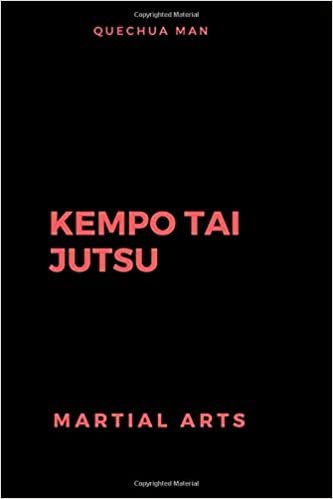 KEMPO TAI JUTSU: Notebook, Journal, Diary (110 Pages, Blank, 6 x 9) (MARTIAL ARTS, Band 1)