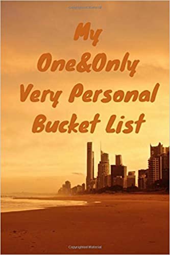 Bucket List - Very Personal: My Very Own Bucket List: Simple Motivational, Clear Mind, Private & Personal Journal, Diary, Scrapbook, Notebeook (110 Pages, Blank, 6 x 9) (Simple Motivational)