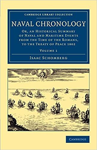 Naval Chronology: Volume 1 (Cambridge Library Collection - Naval and Military History)