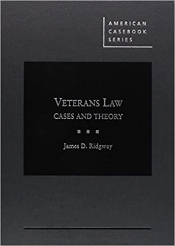 Veterans Law: Cases and Theory (American Casebook Series)